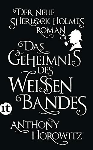 Das Geheimnis des weißen Bandes: Ein Sherlock-Holmes-Roman (insel taschenbuch)