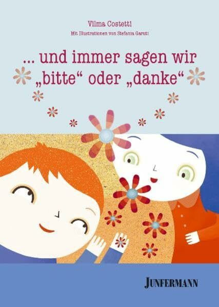... und immer sagen wir "bitte" oder "danke"