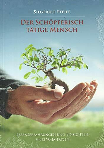 Der Schöpferisch tätige Mensch