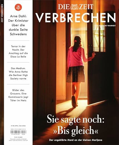 ZEIT Verbrechen 38/26: Sie sagte noch: "Bis gleich"