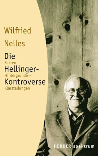 Herder, Freiburg Die Hellinger-Kontroverse, Fakten - Hintergr�nde - Klarstellungen