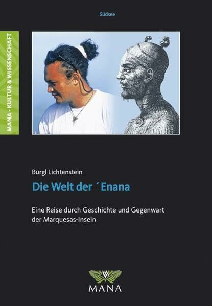 Die Welt der 'Enana: Eine Reise durch Geschichte und Gegenwart der Marquesas-Inseln