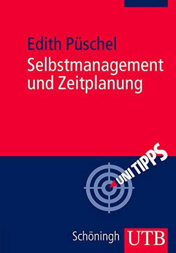 Selbstmanagement und Zeitplanung (UTB M: Uni-Taschenbücher)