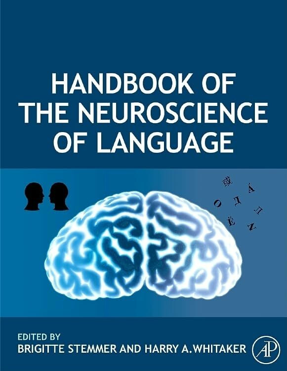 Academic Press Handbook Of The Neuroscience Of Language