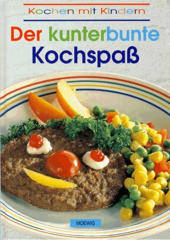 Der kunterbunte Kochspaß