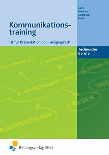 Kommunikationstraining technische Berufe / Kommunikationstraining - Technische Berufe: Fit für Präsentation und Fachgespräch / Fit für Präsentation und Fachgespräch: Schülerband