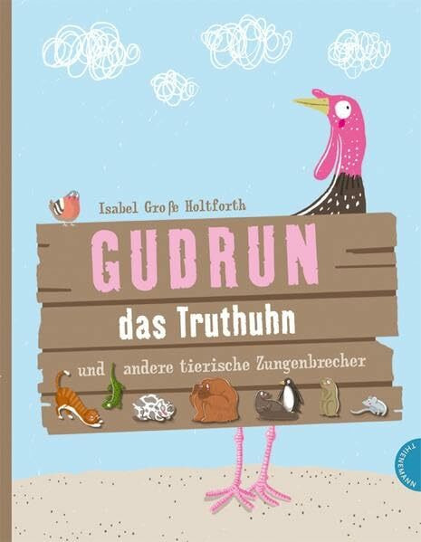 Gudrun das Truthuhn und andere tierische Zungenbrecher