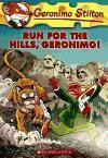 Geronimo Stilton #47: Run for the Hills, Geronimo!