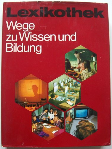 Wege zu Wissen und Bildung. (16. Themabd.)