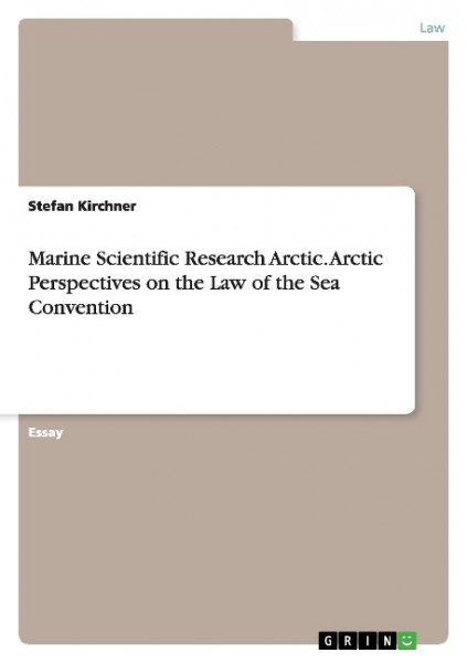 Marine Scientific Research Arctic. Arctic Perspectives on the Law of the Sea Convention
