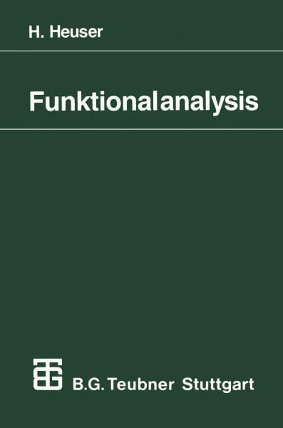 Funktionalanalysis: Theorie und Anwendung (Mathematische Leitfäden) (German Edition)