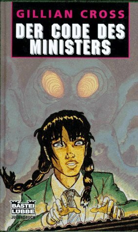 Der Code des Ministers (Jugendbücher. Bastei Lübbe Taschenbücher)
