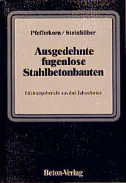 Ausgedehnte fugenlose Stahlbetonbauten: Entwurf und Bemessung der Tragkonstruktion