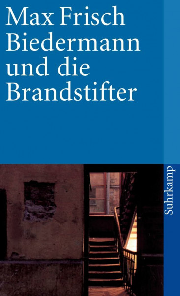 Biedermann und die Brandstifter: Ein Lehrstück ohne Lehre. Mit einem Nachspiel (suhrkamp taschenbuch)