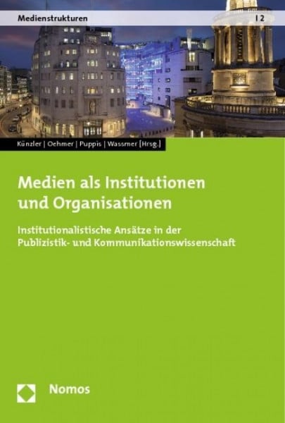 Medien als Institutionen und Organisationen