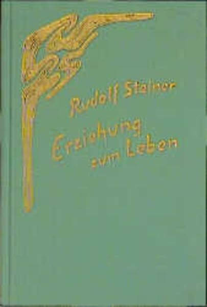 Erziehung zum Leben. Selbsterziehung und pädagogische Praxis