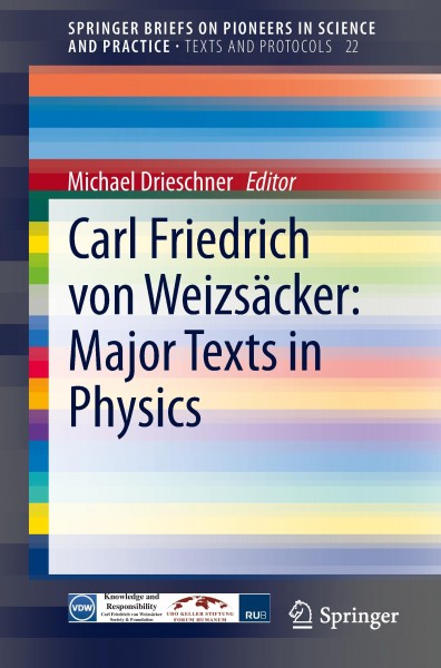 Carl Friedrich von Weizsäcker - Major Texts in Physics