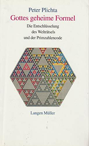 Gottes geheime Formel: Die Entschlüsselung des Welträtsels und der Primzahlencode