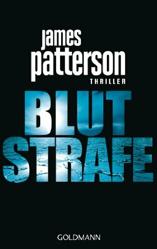 Blutstrafe: Thriller - Detective Michael Bennett 2: Detective Michael Bennett Thriller. Deutsche Erstveröffentlichung