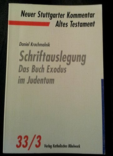 Neuer Stuttgarter Kommentar, Altes Testament, Bd.33/3, Schriftauslegung: Das Buch Exodus im Judentum