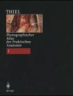 Photographischer Atlas der Praktischen Anatomie I: Bauch - Untere Extremität / Begleitband mit Nomina anatomica und Index