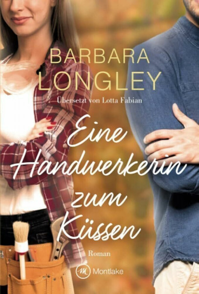 Eine Handwerkerin zum Küssen: Roman (The Haneys, Band 3)