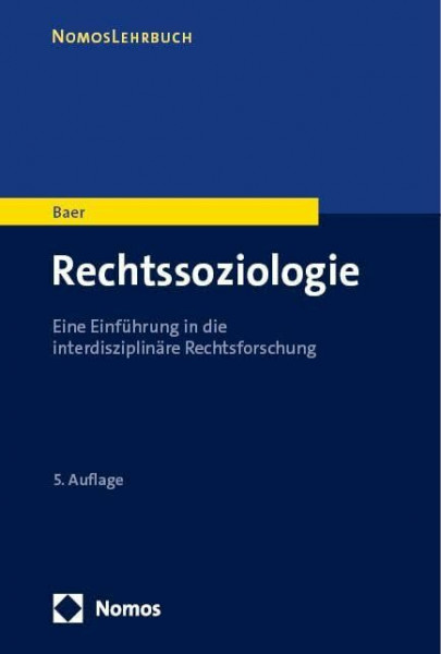 Rechtssoziologie: Eine Einführung in die interdisziplinäre Rechtsforschung (Nomoslehrbuch)