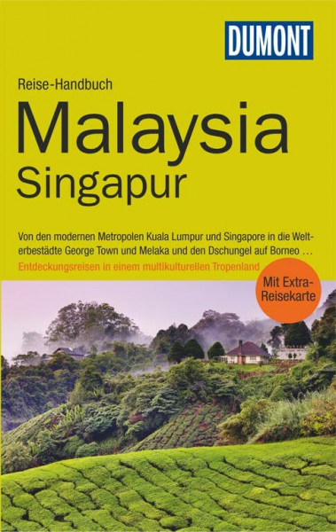 DuMont Reise-Handbuch Reiseführer Malaysia, Singapur: mit Extra-Reisekarte