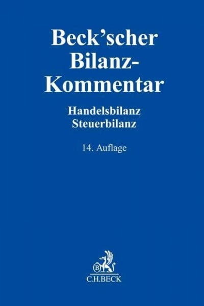 Beck'scher Bilanz-Kommentar: Handels- und Steuerbilanz, §§ 238-339, 342-342r HGB