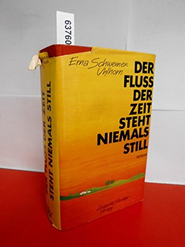 Der Fluß der Zeit steht niemals still