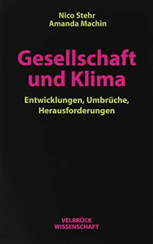 Gesellschaft und Klima: Entwicklungen, Umbrüche, Herausforderungen