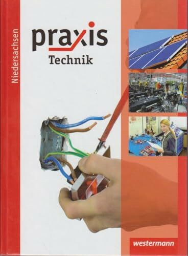 Praxis Technik: Praxis - Ausgabe 2011 für Hauptschulen, Realschulen und Gesamtschulen Niedersachsen: Schülerband Technik/Technik Profil 7-10: Ausgabe ... Profil 7-10 (Praxis Technik: Ausgabe 2011)