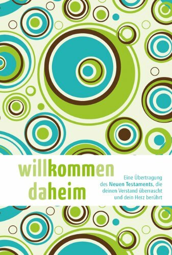 Willkommen daheim (Young Edition): Eine Übertragung des Neuen Testaments, die deinen Verstand überrascht und dein Herz berührt. Willkommen daheim (Young Edition): Eine Übertragung des Neuen Testaments, die deinen Verstand überrascht und dein Herz berührt.