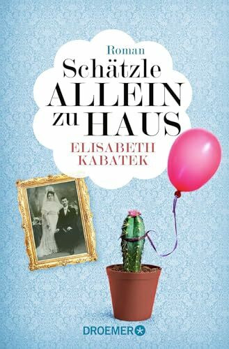 Schätzle allein zu Haus: Roman