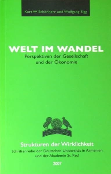 Welt im Wandel: Perspektiven der Gesellschaft und der Ökonomie