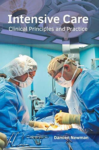 Intensive Care: Clinical Principles and Practice