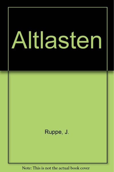 Altlasten: Praxisleitfaden zur Erfassung, Erkundung, Bewertung und Sanierung (Abfallwirtschaft in Forschung und Praxis)