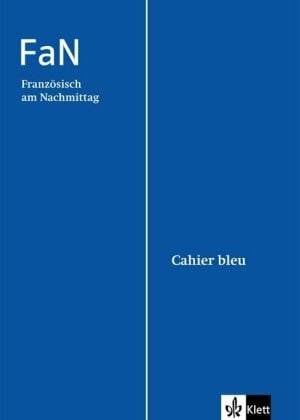 FaN - Französisch am Nachmittag: Cahier bleu