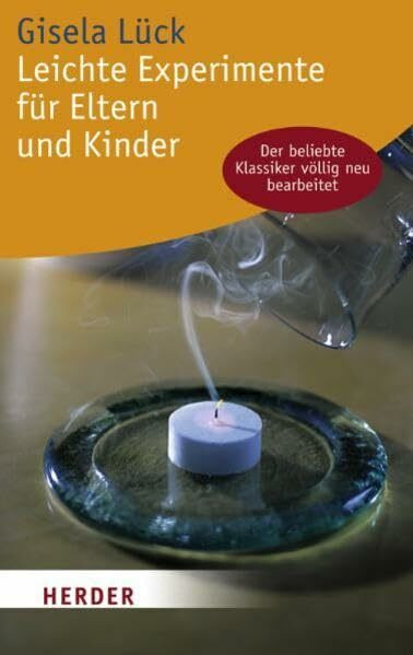 Leichte Experimente für Eltern und Kinder (HERDER spektrum)