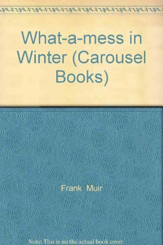 What-a-mess in Winter (Carousel Books)