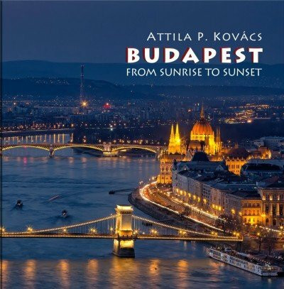 Budapest From Sunrise To Sunset