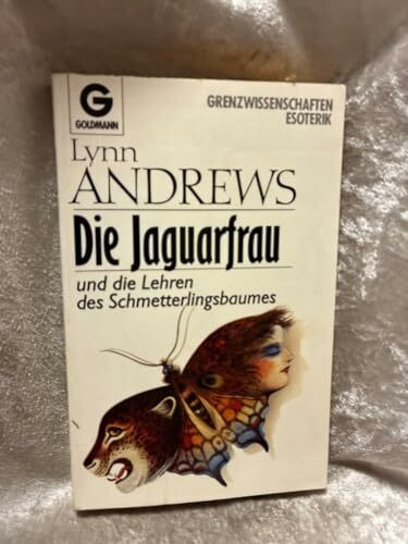 Die Jaguarfrau und die Lehren des Schmetterlingsbaumes.