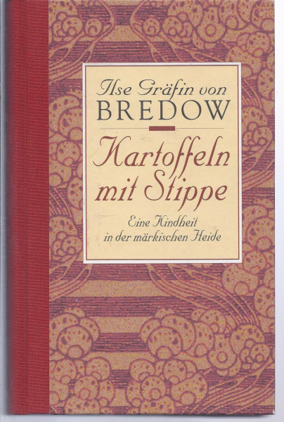 Kartoffeln mit Stippe: Eine Kindheit in der märkischen Heide