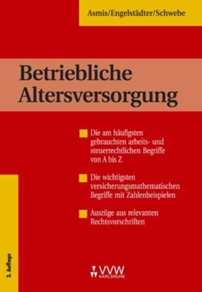 Betriebliche Altersversorgung: Die am häufigsten gebrauchten arbeits- und steuerrechtlichen Begriffe von A bis Z - Die wichtigsten ... - Auszüge aus relevanten Rechtsvorschriften