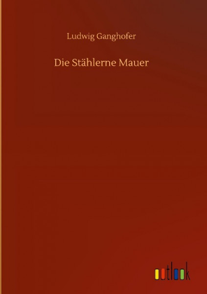 Die Stählerne Mauer