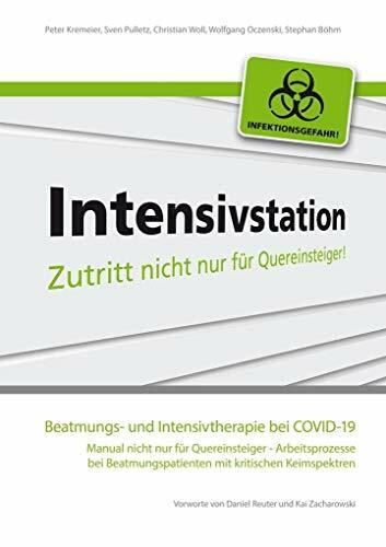 Beatmungs- und Intensivtherapie bei COVID-19: Manual nicht nur für Quereinsteiger - Arbeitsprozesse bei Beatmungspatienten mit kritischen Keimspektren