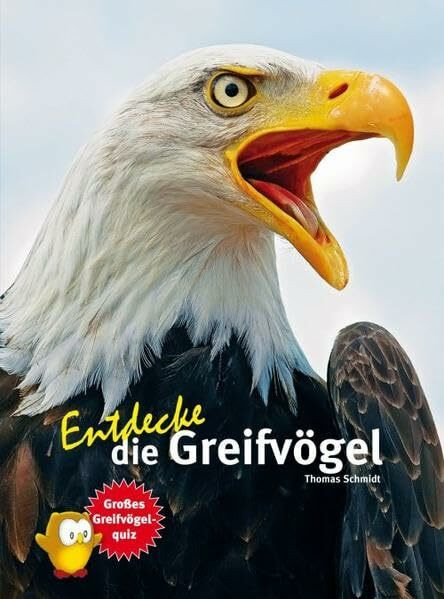 Entdecke die Greifvögel (Entdecke - Die Reihe mit der Eule: Kindersachbuchreihe)