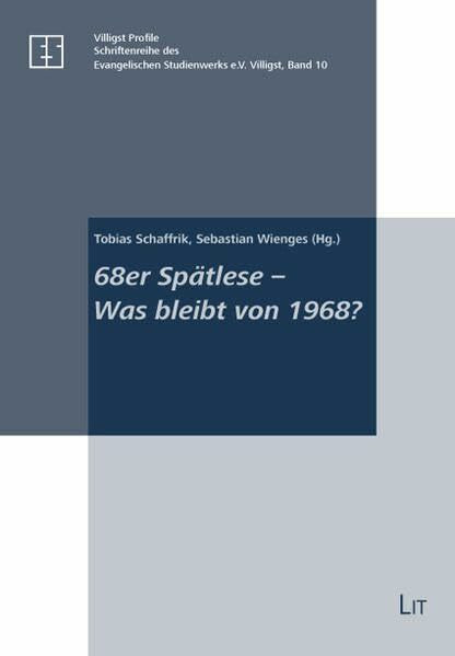 68er Spätlese - Was bleibt von 1968? (Villigst Profile)