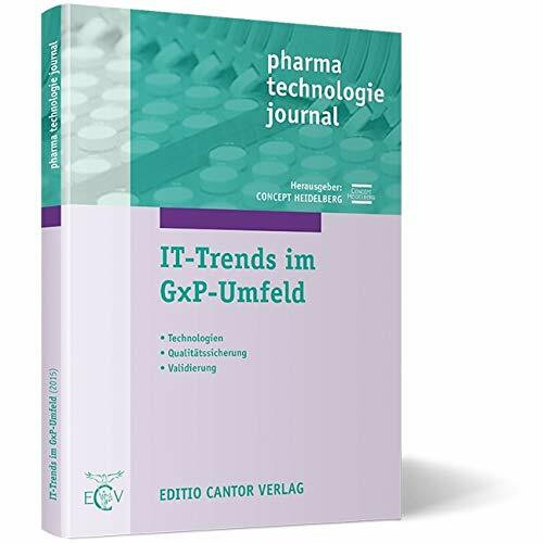 IT-Trends im GxP-Umfeld: Technologien, Qualitätssicherung, Validierung (pharma technologie journal)