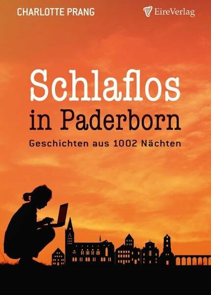 Schlaflos in Paderborn: Geschichten aus 1002 Nächten